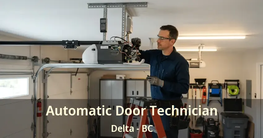 Automatic Door Technician Delta - BC Automatic Door Technician Delta - BC