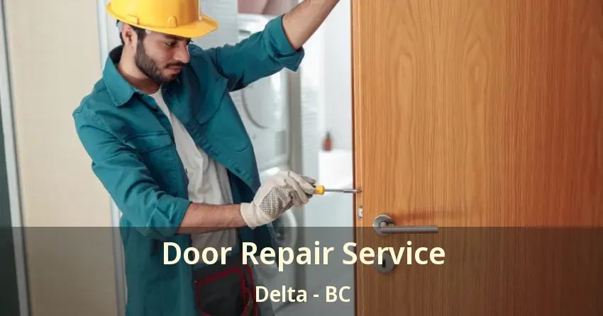 Door Repair Service Delta - BC
