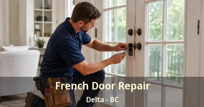 French Door Repair Delta - BC