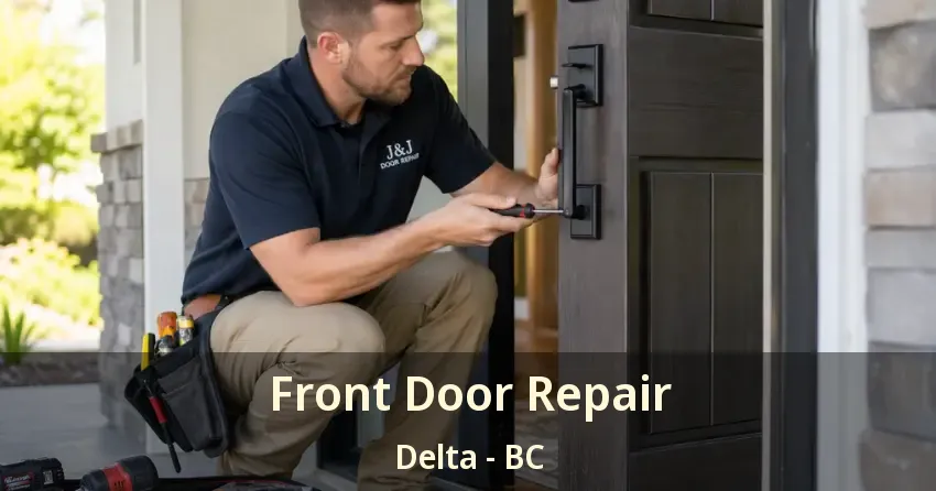 Front Door Repair Delta - BC
