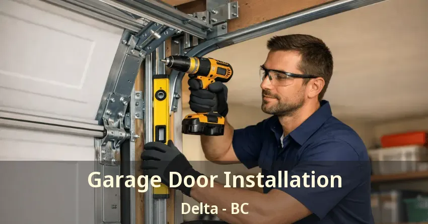 Garage Door Installation Delta - BC