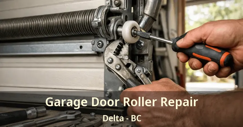 Garage Door Roller Repair Delta - BC