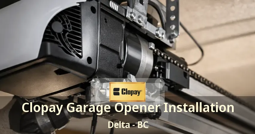 Clopay Garage Opener Installation Delta - BC