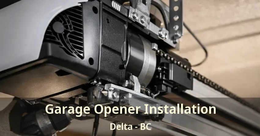 Garage Opener Installation Delta - BC