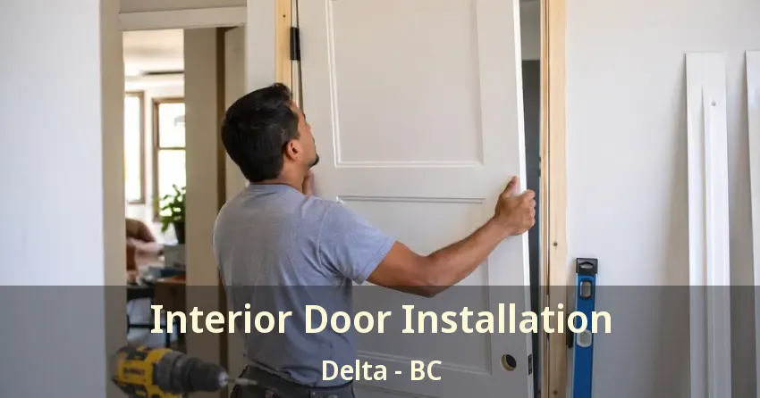 Interior Door Installation Delta - BC Interior Door Installation Delta - BC