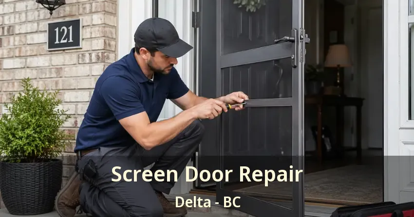 Screen Door Repair Delta - BC