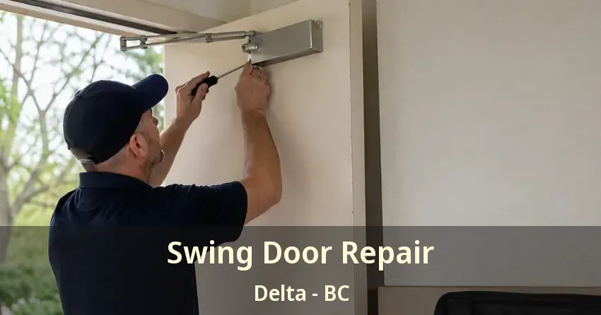 Swing Door Repair Delta - BC Swing Door Repair Delta - BC